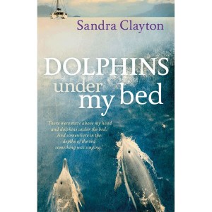 Adlard Coles Dolphins Under My Bed